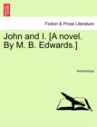 Image for John and I. [A Novel. by M. B. Edwards.]
