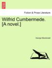 Image for Wilfrid Cumbermede. [A Novel.]