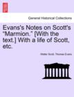 Image for Evans&#39;s Notes on Scott&#39;s Marmion. [With the Text.] with a Life of Scott, Etc.
