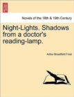 Image for Night-Lights. Shadows from a Doctor&#39;s Reading-Lamp.