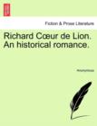 Image for Richard C Ur de Lion. an Historical Romance.