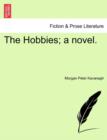 Image for The Hobbies; A Novel.