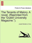 Image for The Tenants of Malory. a Novel. (Reprinted from the Dublin University Magazine.). Vol. I
