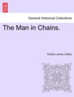 Image for The Man in Chains. Vol. III