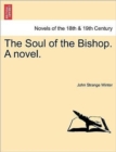 Image for The Soul of the Bishop. a Novel.