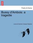 Image for Bussy D&#39;Ambois : A Tragedie