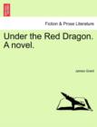 Image for Under the Red Dragon. a Novel.