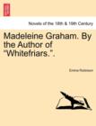 Image for Madeleine Graham. by the Author of Whitefriars.. Vol. III.