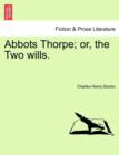 Image for Abbots Thorpe; Or, the Two Wills.