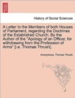 Image for A Letter to the Members of Both Houses of Parliament, Regarding the Doctrines of the Established Church. by the Author of the Apology of an Officer, for Withdrawing from the Profession of Arms [i.E. T