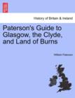 Image for Paterson&#39;s Guide to Glasgow, the Clyde, and Land of Burns