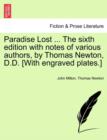 Image for Paradise Lost ... The sixth edition with notes of various authors, by Thomas Newton, D.D. [With engraved plates.] Volume the Second, The Sixth Edition