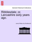 Image for Ribblesdale; Or, Lancashire Sixty Years Ago.
