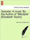 Image for Quixstar. a Novel. by the Author of &quot;Blindpits&quot; [Elizabeth Taylor].