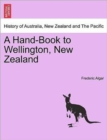 Image for A Hand-Book to Wellington, New Zealand