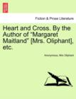 Image for Heart and Cross. by the Author of Margaret Maitland [Mrs. Oliphant], Etc.