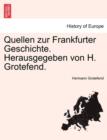 Image for Quellen zur Frankfurter Geschichte. Herausgegeben von H. Grotefend. Erster Band.