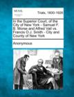 Image for In the Superior Court, of the City of New York - Samuel F. B. Morse and Alfred Vail vs. Francis O.J. Smith - City and County of New York