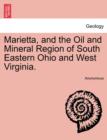 Image for Marietta, and the Oil and Mineral Region of South Eastern Ohio and West Virginia.