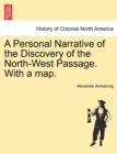 Image for A Personal Narrative of the Discovery of the North-West Passage. with a Map.