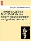 Image for The Great Canadian North West