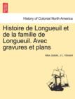 Image for Histoire de Longueuil et de la famille de Longueuil. Avec gravures et plans