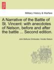 Image for A Narrative of the Battle of St. Vincent : With Anecdotes of Nelson, Before and After the Battle ... Second Edition.
