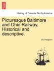 Image for Picturesque Baltimore and Ohio Railway. Historical and Descriptive.