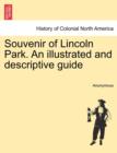 Image for Souvenir of Lincoln Park. an Illustrated and Descriptive Guide