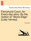 Image for Fernyhurst Court. an Every-Day Story. by the Author of Stone Edge [Lady Verney].