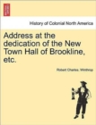 Image for Address at the Dedication of the New Town Hall of Brookline, Etc.