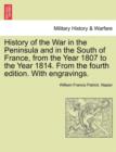 Image for History of the War in the Peninsula and in the South of France, from the Year 1807 to the Year 1814. from the Fourth Edition. with Engravings.