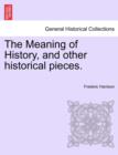 Image for The Meaning of History, and other historical pieces.