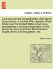 Image for A full and correct account of the chief Naval Occurrences of the late War between Great Britain and the United States of America, preceded by a cursory examination of the American account of their Nav