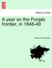 Image for A year on the Punjab frontier, in 1848-49 Vol. I.