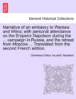 Image for Narrative of an Embassy to Warsaw and Wilna; With Personal Attendance on the Emperor Napoleon During the ... Campaign in Russia, and the Retreat from Moscow ... Translated from the Second French Editi