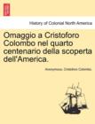 Image for Omaggio a Cristoforo Colombo Nel Quarto Centenario Della Scoperta Dell&#39;america.