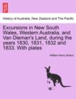 Image for Excursions in New South Wales, Western Australia, and Van Dieman&#39;s Land, During the Years 1830, 1831, 1832 and 1833. with Plates