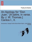 Image for An Apology for Don Juan. [A Satire, in Verse. by J. W. Thomas.] Cantos I., II.