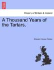 Image for A Thousand Years of the Tartars.