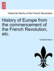 Image for History of Europe from the Commencement of the French Revolution, Etc.