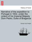 Image for Narrative of the Expedition to Portugal in 1832, Under the Orders of His Imperial Majesty Dom Pedro, Duke of Braganza