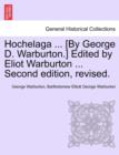 Image for Hochelaga ... [By George D. Warburton.] Edited by Eliot Warburton ... Second Edition, Revised.