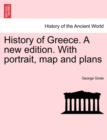 Image for History of Greece. A new edition. With portrait, map and plans