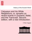 Image for Cetywayo and His White Neighbours; Or, Remarks on Recent Events in Zululand, Natal, and the Transvaal. Second Edition, with a New Introduction.