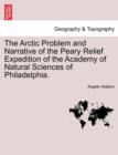 Image for The Arctic Problem and Narrative of the Peary Relief Expedition of the Academy of Natural Sciences of Philadelphia.