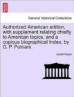 Image for Authorized American edition, with supplement relating chiefly to American topics, and a copious biographical Index, by G. P. Putnam.