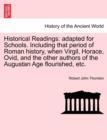 Image for Historical Readings : Adapted for Schools. Including That Period of ROM