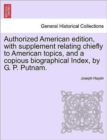 Image for Authorized American edition, with supplement relating chiefly to American topics, and a copious biographical Index, by G. P. Putnam.