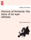 Image for Horrors of Armenia : The Story of an Eye-Witness.